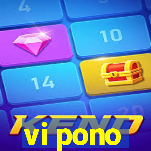 vi pono